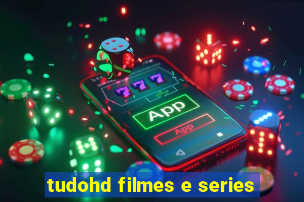 tudohd filmes e series